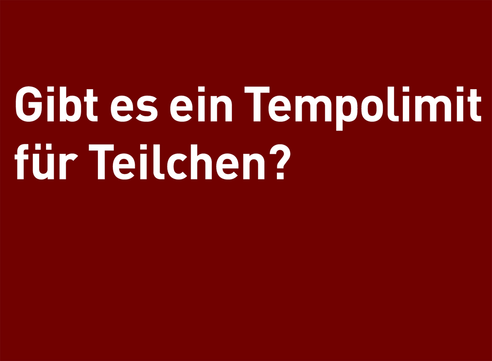 Postkarte "Gibt es ein Tempolimit für Teilchen?"