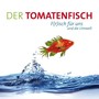 Projektposter "Tomatenfisch" 2012 © Institut für Gewässerökologie und Binnenfischerei Berlin