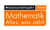 Wissenschaftsjahr 2008 – Jahr der Mathematik
