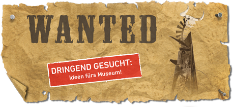 Poster mit Text: Wanted. Gesucht: Ideen fürs Museum.