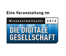 Eine Veranstaltung im Wissenschaftsjahr 2014 - Die digitale Gesellschaft