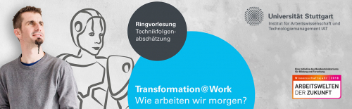 Vorschaubild zur Detailansicht der Veranstaltung: Transformation@Work  – Ringvorlesung Technikfolgenabschätzung
