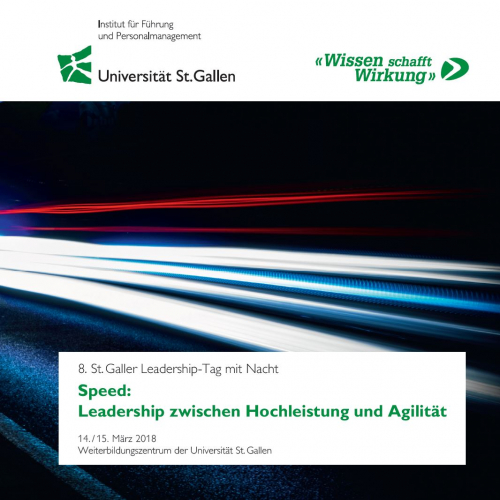 Vorschaubild zur Detailansicht der Veranstaltung: 8. St.Galler Leadership-Tag mit Nacht  - Speed: Leadership zwischen Hochleistung und Agilität