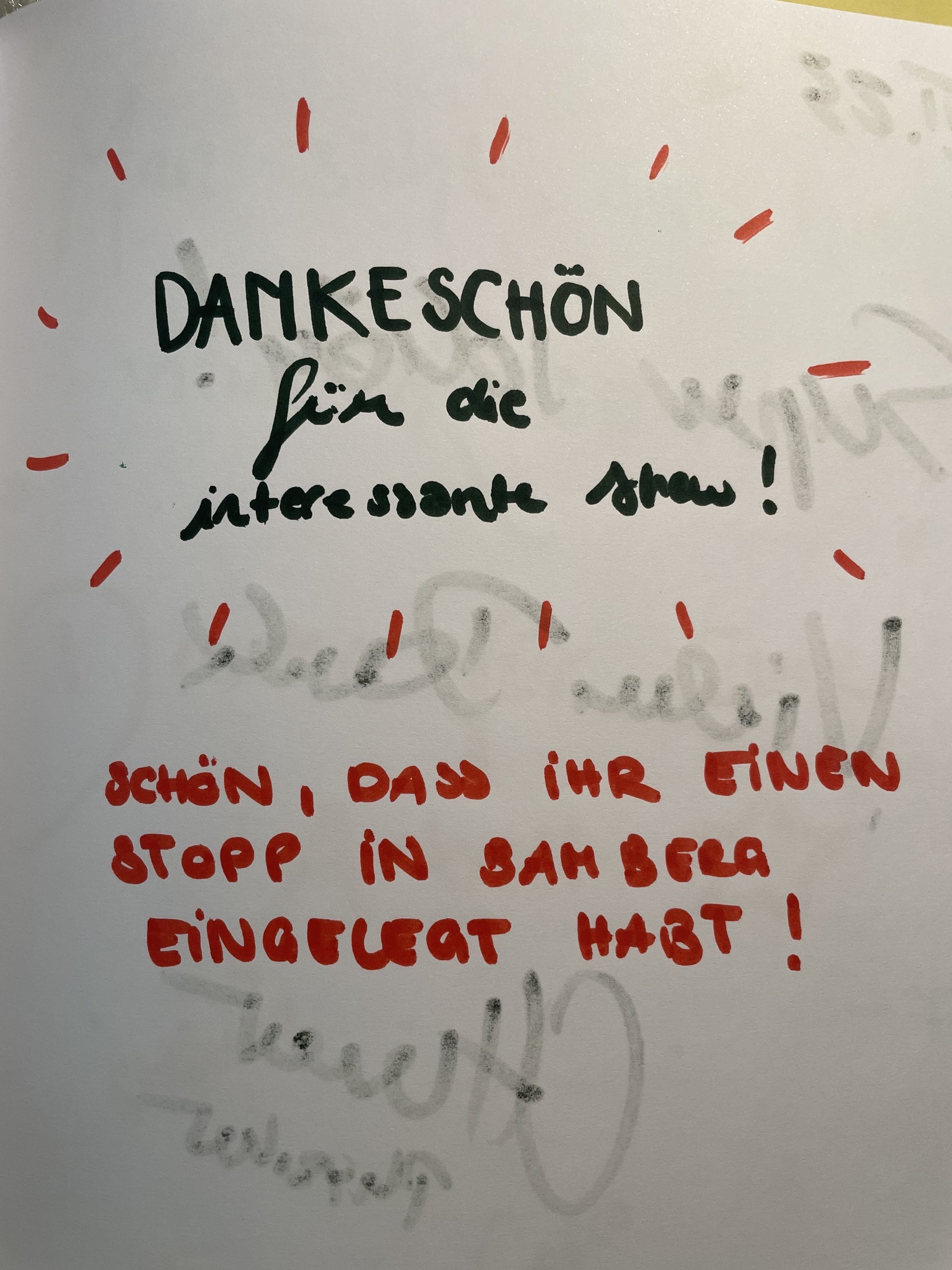 "Dankeschön für die interessante Show! Schön, dass ihr einen Stopp in Bamberg eingelegt habt!"