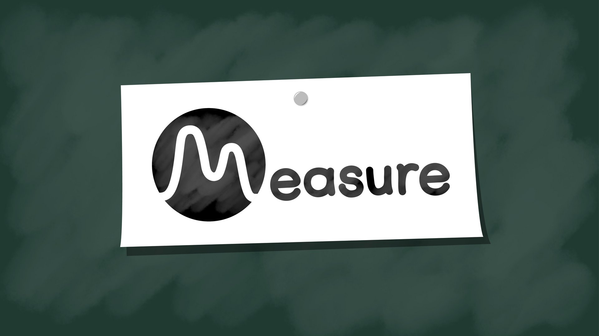 Das Projektbild von "Measure": Der Projektname vor dunkelgrünem Hintergrund.