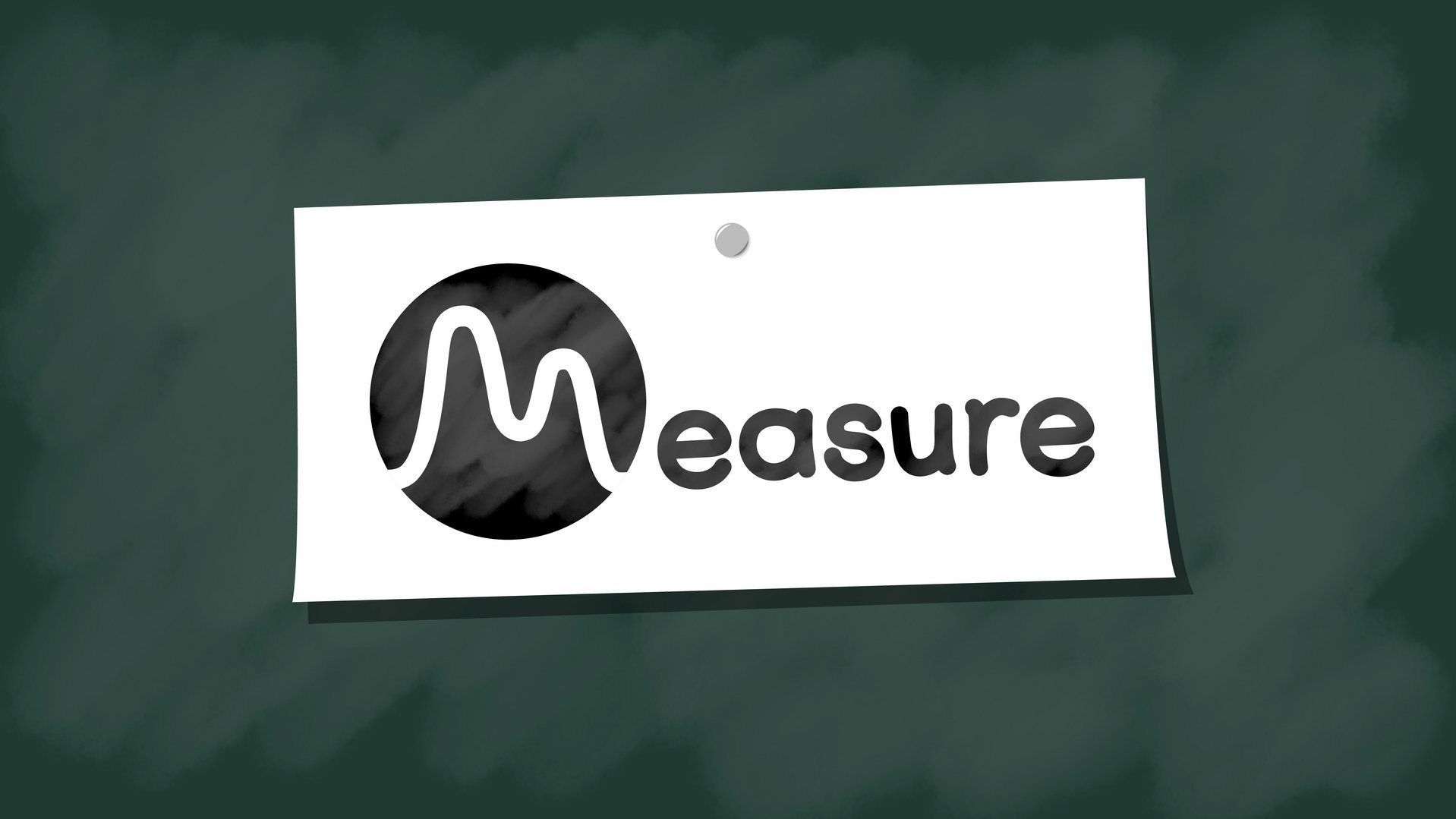 Das Projektbild von "Measure": Der Projektname vor dunkelgrünem Hintergrund.