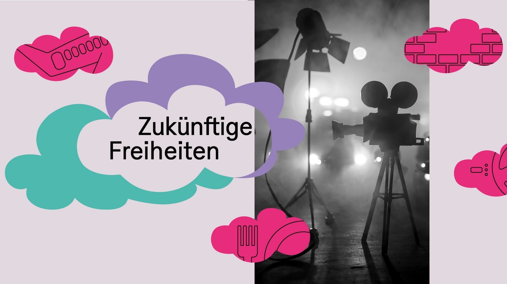 Collage mit Schriftzug „Zukünftige Freiheiten“ neben rosa Wolken und Filmequipment.