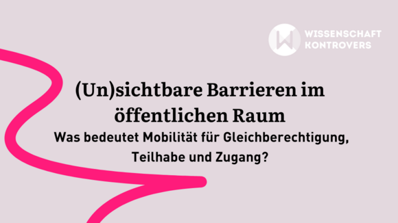 Bildaufschrift: (Un)sichtbare Barrieren im öffentlichen Raum. Was bedeutet Mobilität für Gleichberechtigung. Teilhabe und Zugang? Fishbowl-Diskussion, 18. April 2024, Verkehrsmuseum Dresden, Eintritt frei.