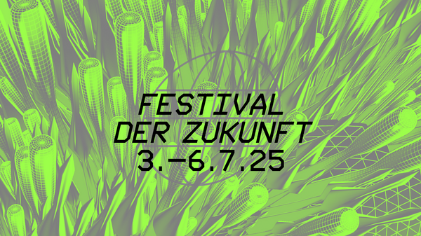 Text "Festival der Zukunft 3. – 6.7.25" auf gemustertem Hintergrund
